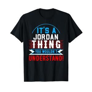 Its A Jordan Thing You Wouldnt Understand T-Shirt Jordan T-Shirt